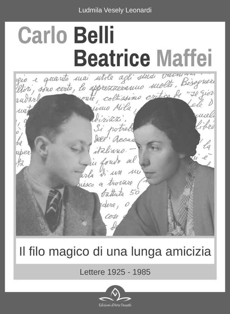 Carlo Belli - Beatrice Maffei - Lettere 1925-1965
