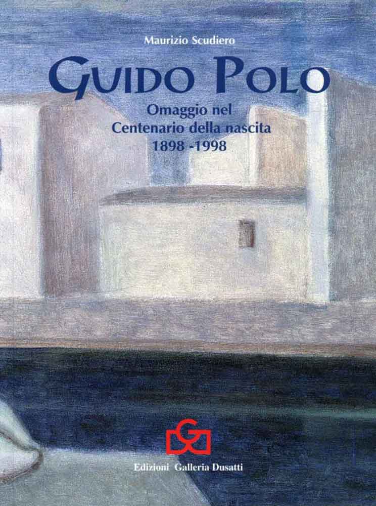 Guido Polo - Omaggio nel centenario della nascita